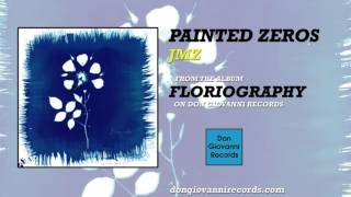 Painted Zeros - JMZ (Official Audio)