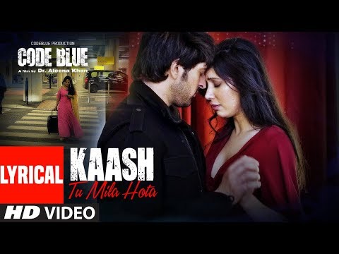 Kaash Tu Mila Hota (Lyrical) — watch video