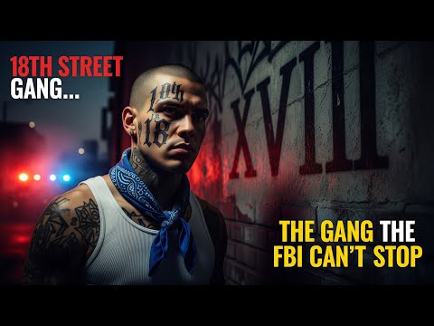 18th Street: America’s Most Dangerous Gang You’ve Never Heard Of