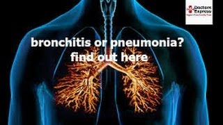 Bronchitis or Pneumonia; How to Tell the Difference