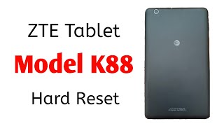 ZTE Tablet K88 Hard Reset Android 6.0.1 | Screen Lock Remove Without PC | GSM All Fix