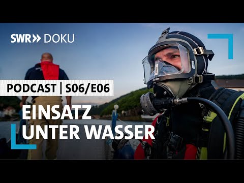 Video Thumbnail: Einsatz unter Wasser – Rettung ungewiss | Podcast | S06/E06 | Feuer & Flamme | SWR Doku