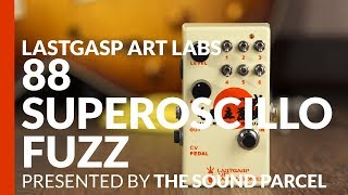 Video thumbnail for Lastgasp Art Labs Super Oscillo Fuzz by The Sound Parcel