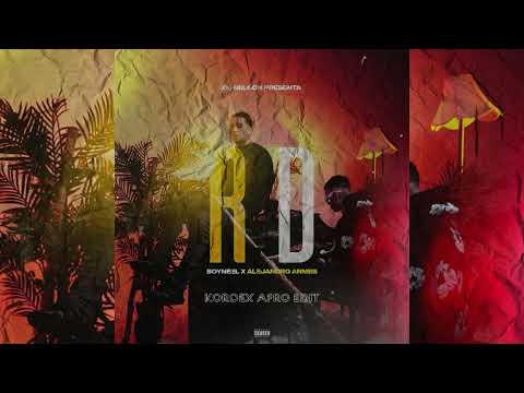 Alejandro Armes x SOYNEEL x DJ Nelson - RD (Kordex Afro Edit Remix) [ATERRIZAMO EN RD]
