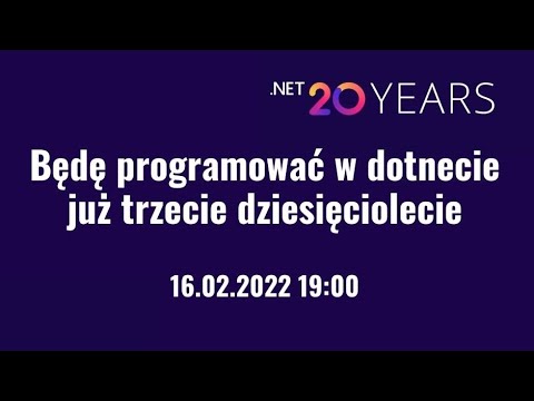 Będę programować w dotnecie już trzecie dziesięciolecie