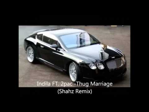 Indila FT 2pac - Thug Marriage remix (Shahz mix)