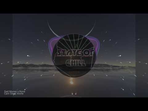 Sad Money x Nyne - Can't Sleep Alone