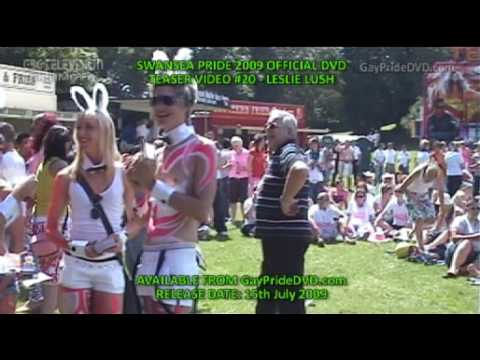 Swansea Pride 2009 Official DVD Teaser Video #20 - Leslie Lush