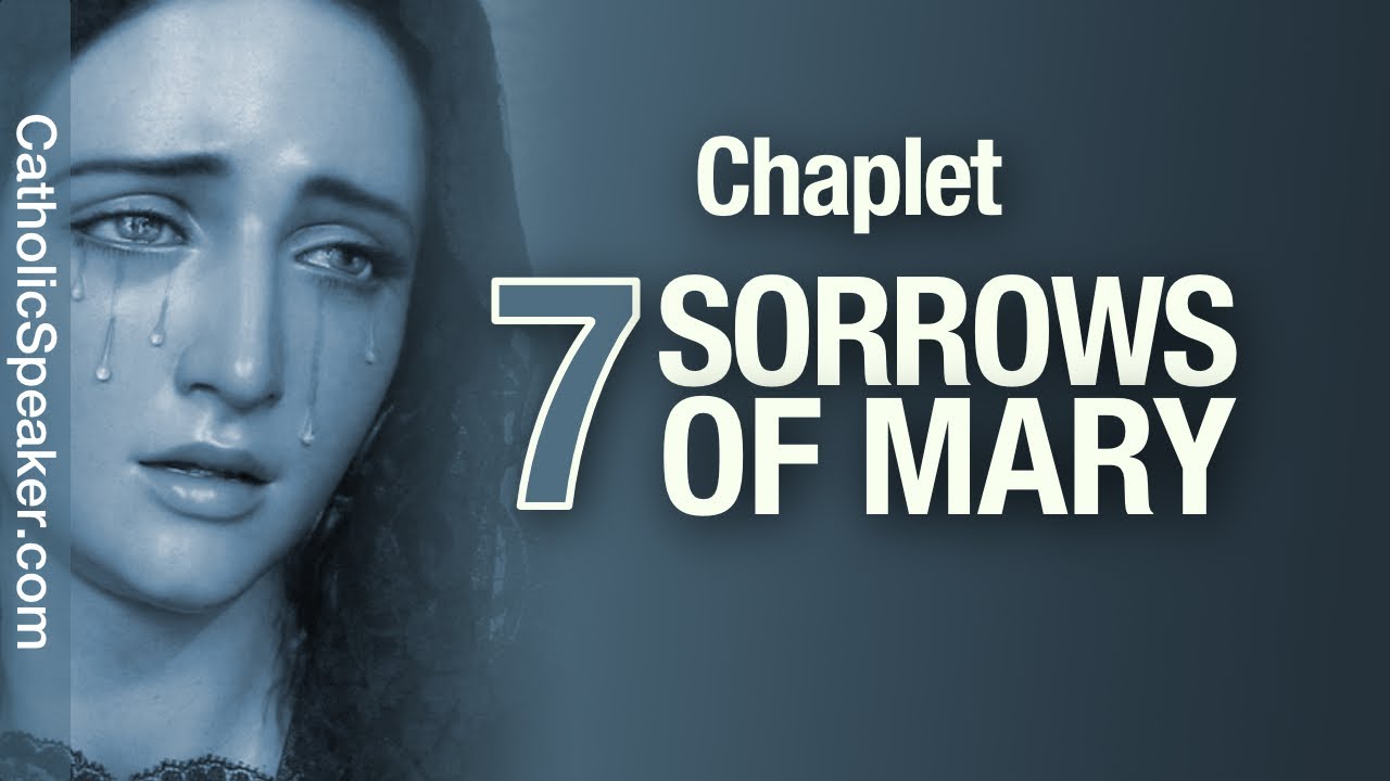 The Chaplet of the Seven Sorrows of Mary - 2020