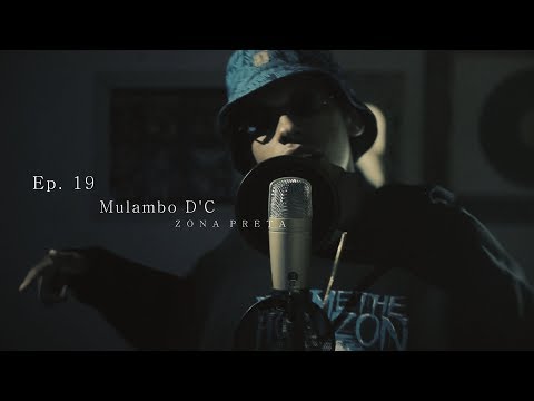 Ep. 19 - Mulambo D'C - "Z O N A P R E T A" - SEM DIPLOMA RECORDS