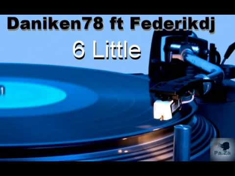 Daniken78 ft. Federikdj - 6 Little ( ua ua dance )