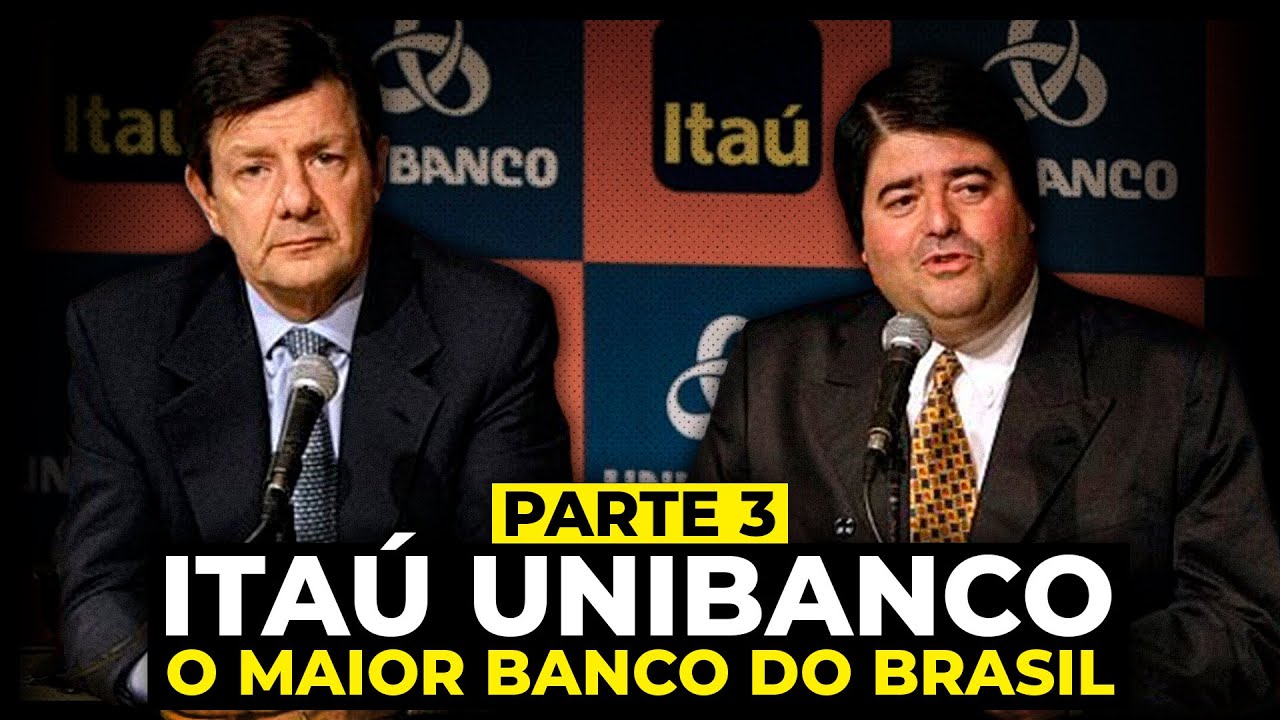 Itaú x Unibanco: a fusão de MEIO TRILHÃO de reais | Parte 3