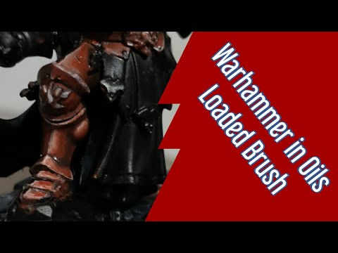 Warhammer in Oils   Loaded Brush Technique