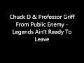 Chuck D & Professor Griff From Public Enemy - Legends Ain't Ready To Leave
