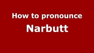 How to pronounce Narbutt