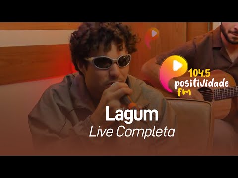 Positividade FM - Lagum - Live Positiva (COMPLETO)