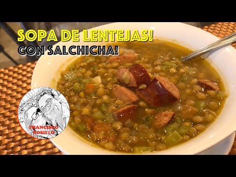 Sopa de Lentejas con Salchichas - Como hacer Sopa de Lentejas - Receta de Sopa de Lentejas