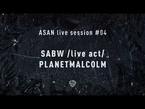 ASAN Live Session #04 - sabw /live act/