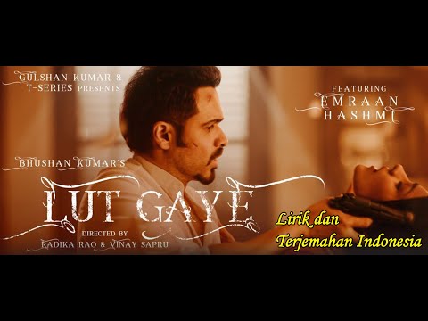 Lut Gaye Lirik Terjemahan Indonesia