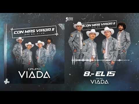 Grupo Viada - El 15 (En Vivo)(Audio Oficial)