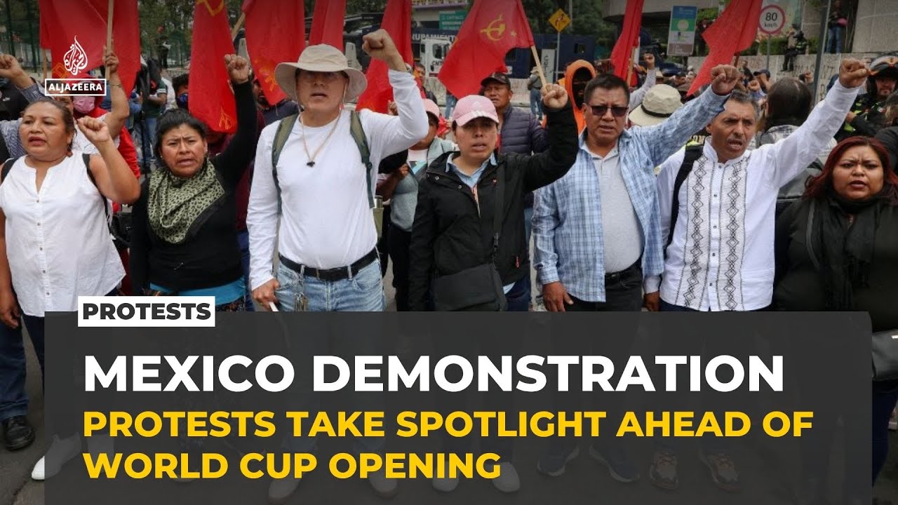 Protests overshadow Mexico City as World Cup opening nears