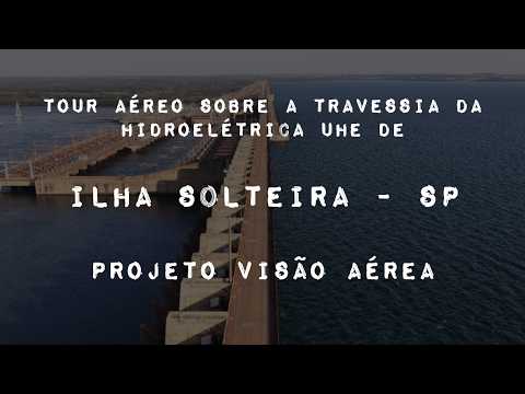 ILHA SOLTEIRA SP, PROJETO VISÃO AÉREA - TRAVESSIA DA USINA UHE CTG BRASIL.