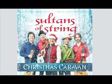 Christmas Caravan - Sultans of String - EPK