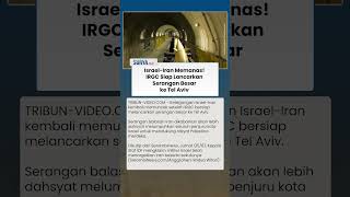 Konflik Israel Iran  Kembali Memanas! IRGC Bersiap Melancarkan Serangan Besar ke Tel Aviv