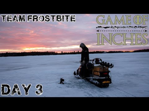 Game of Inches - Ice Fishing Competition - Team Frostbite - Day 3