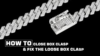 FAQ - HOW TO close or fix the loose cuban link box clasp tutorial