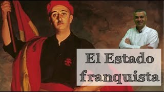 El Franquismo | Democracia orgánica y Leyes Fundamentales
