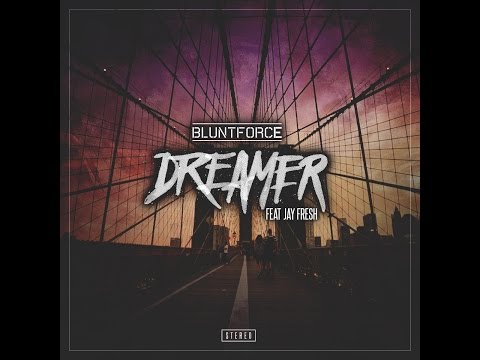 Blunt Force - Dreamer (feat. Jay Fresh)