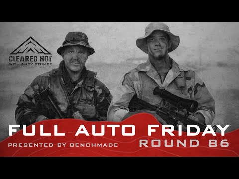 Full Auto Friday - Round 86