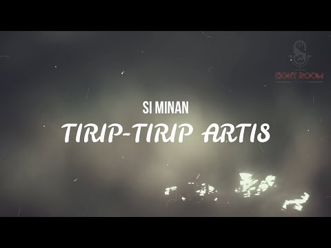 Si Minan - Tirip Tirip Artis (Lyric Video)