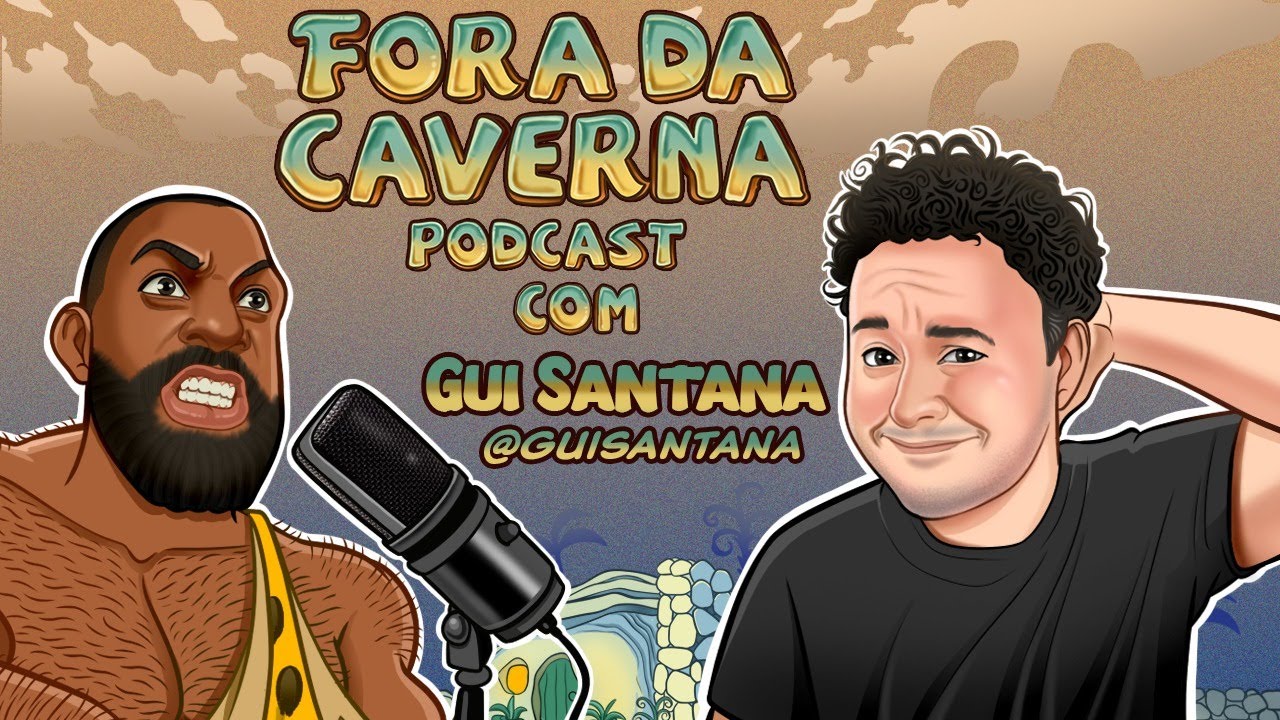 COMEDIANTE DA ERA DE OURO DO HUMOR - GUI SANTANA - FORA DO CAVERNA PODCAST