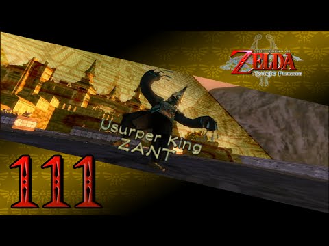 Lets Play Zelda: Twilight Princess - Part 111 - Usurper King ZANT