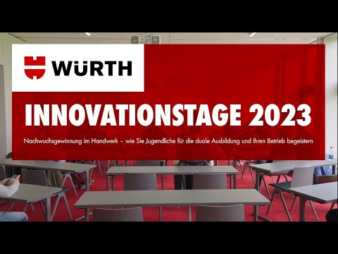 Würth Innovationstage 2023 - Nachwuchsgewinnung im Handwerk