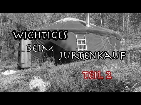 Jurte kaufen - was ist wichtig? Auf was sollte man achten?