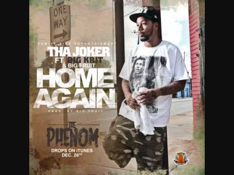 Tha Joker ft Big Krit & Big Fruit - Home Again (Prod by Big Fruit)