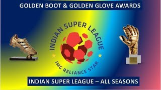 Indian Super league - Golden Boot and Golden Glove Award winners | All Seasons