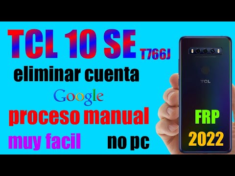 TCL 10 SE  (T766J)  FRP eliminar cuenta,Delete account,刪除帳戶,アカウントを削除する,Eliminar conta.