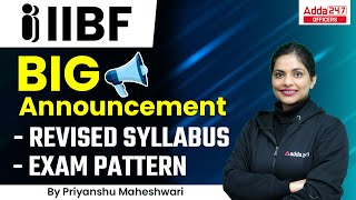 IIBF Big Announcement - Revised Syllabus & Exam Pattern By Priyanshu mam