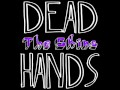 The Skins - Dead Hands