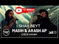 Masih & Arash Ap - Shah Beyt I Live In Concert ( مسیح و آرش ای پی - شاه بیت )