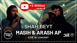 Masih & Arash Ap - Shah Beyt I Live In Concert