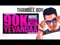 Yevandaa Thambee Boy