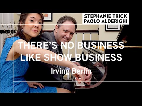 THERE'S NO BUSINESS LIKE SHOW BUSINESS | Stephanie Trick & Paolo Alderighi