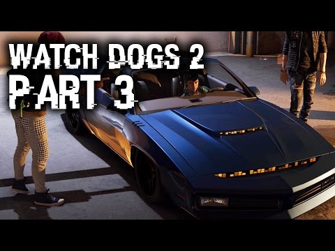Watch Dogs 2 Gameplay Walkthrough Part 3 - DEDSEC SMART CAR (Full Game) #WatchDogs2