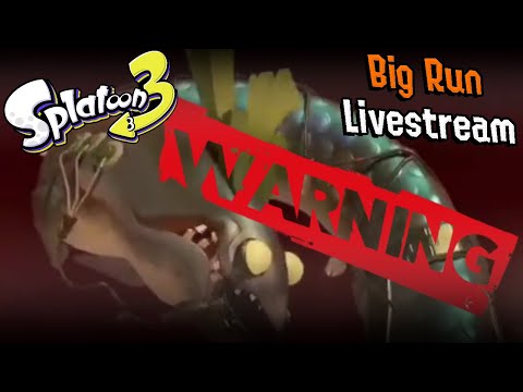 Splatoon 3 BIG RUN is crazy! | Livestream