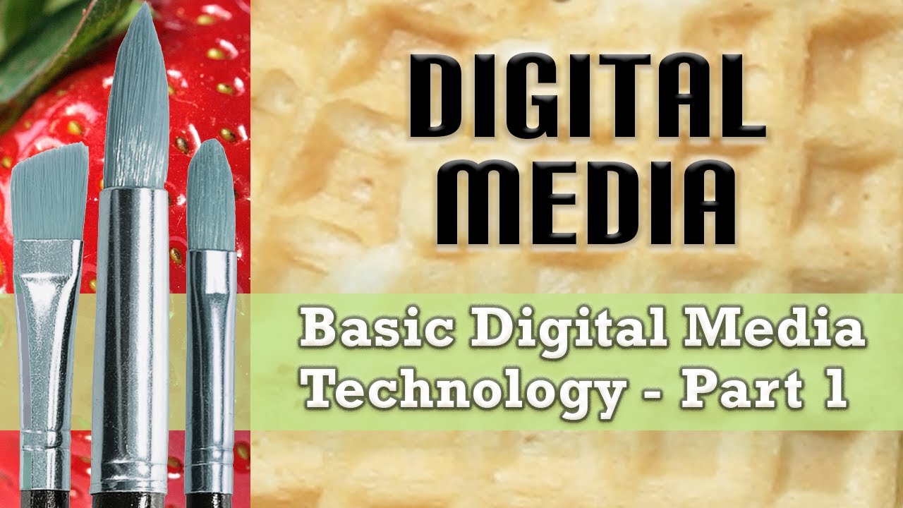 BasicDigitalMediaTech Part1